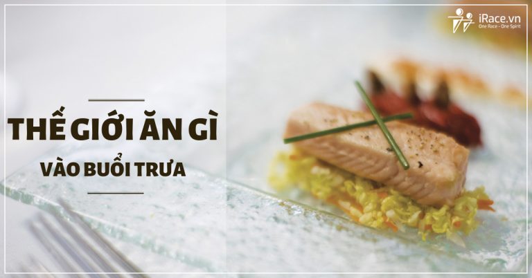 the gioi an gi vao buoi trua