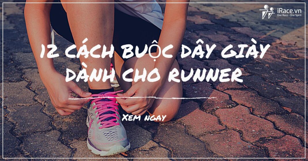 12 cach buoc dây giay chay bo dung cach