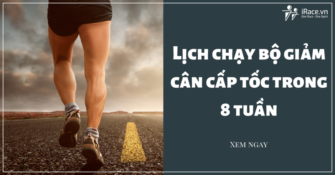 lich chay bo giam can trong 8 tuan