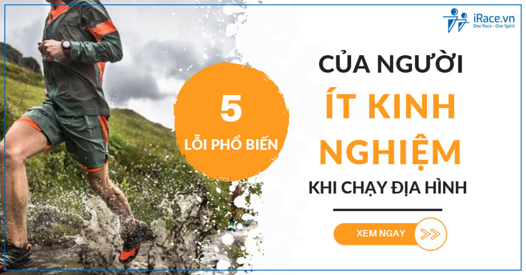 5 loi thuong gap khi chay dia hinh