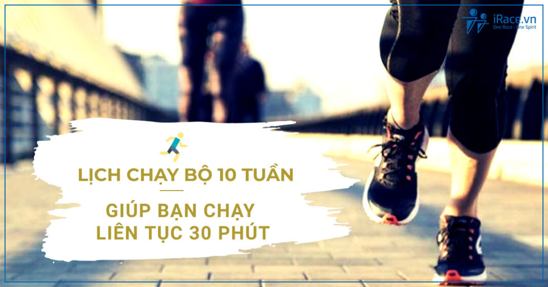 lich chay bo 10 tuan