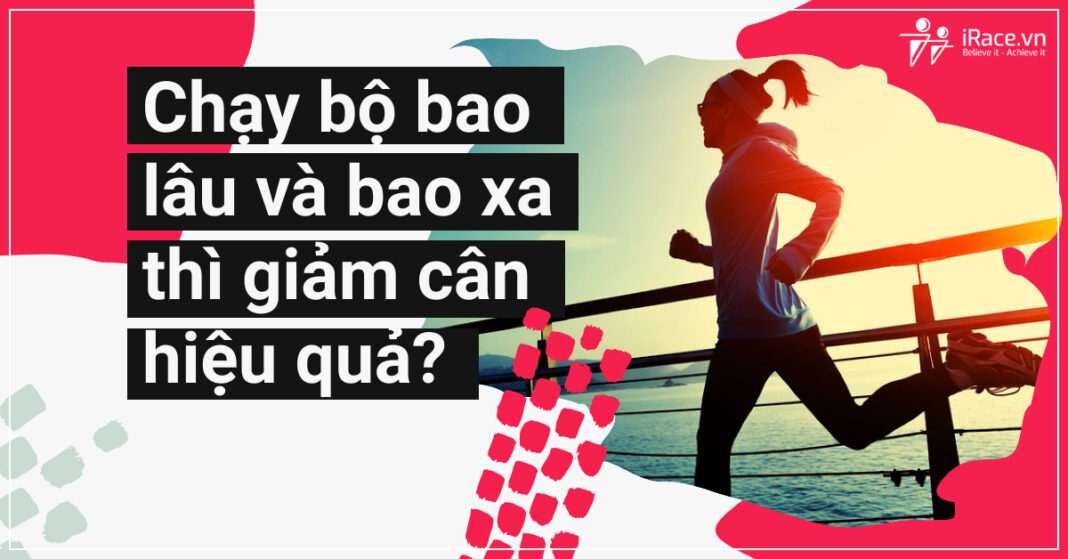 chay bo bao lau thi giam can hieu qua