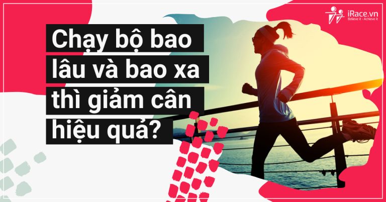 chay bo bao lau thi giam can hieu qua