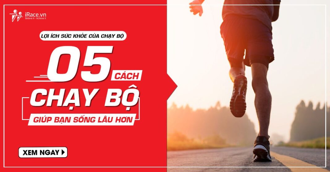 5 cach chay bo khien ban song lau hon