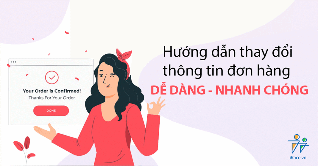 Hướng dẫn thay đổi thông tin đơn hàng sau khi đã đăng ký