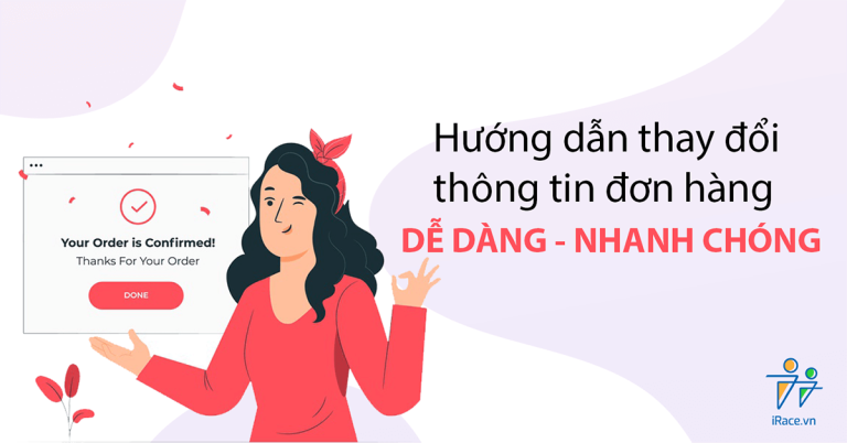 Hướng dẫn thay đổi thông tin đơn hàng sau khi đã đăng ký