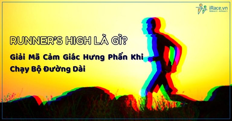 Runner’s High là gì? Giải Mã cảm giác hưng phấn khi chạy bộ đường dài