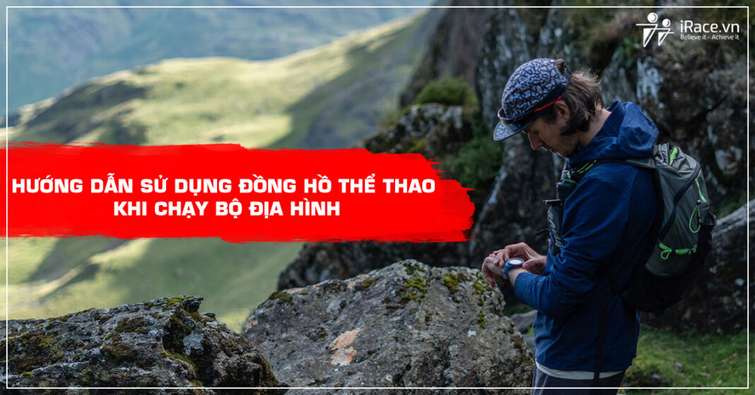 su dung dong ho the thao khi chay dia hinh