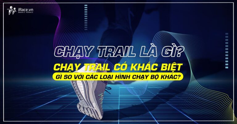 chay trail la gi
