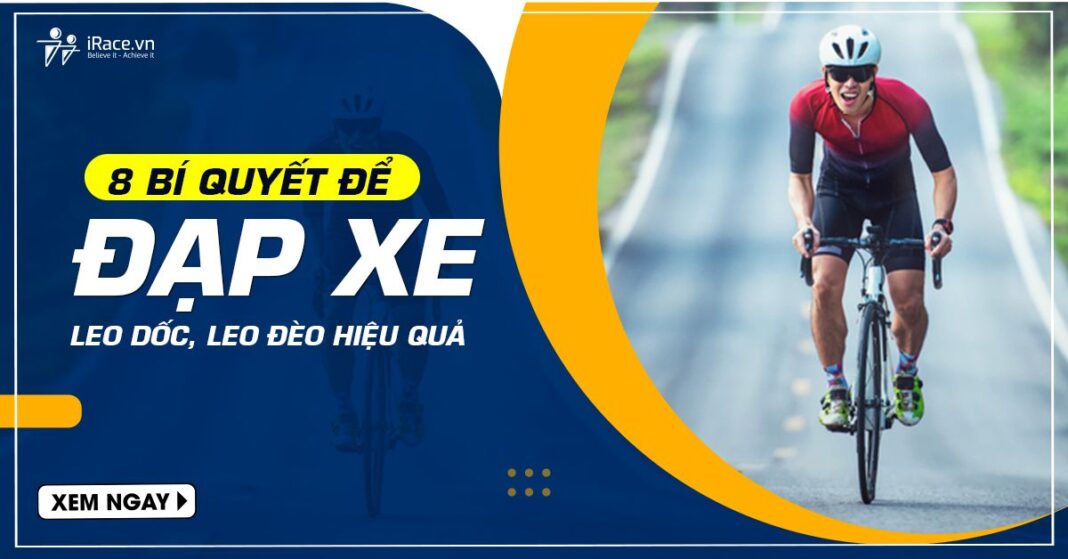8 bi quyet dap xe leo doc hieu qua