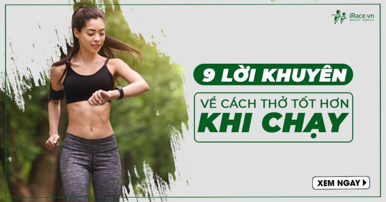 9 loi khuyen ve cach tho tot hon khi chay bo