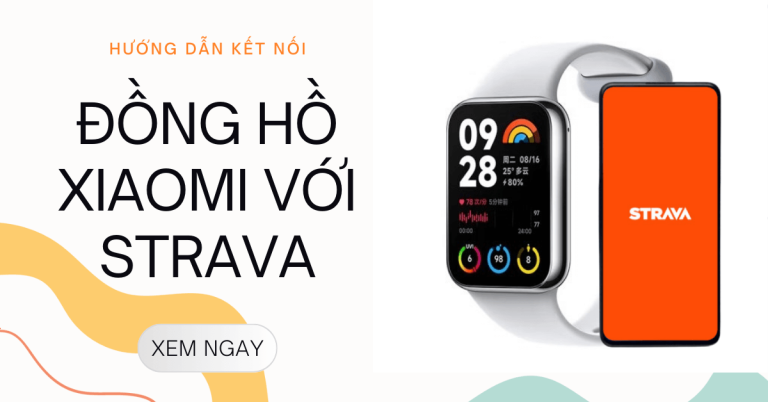 Hướng dẫn đồng bộ Mi Band, Xiaomi Amazfit, Mi Watch lên Strava