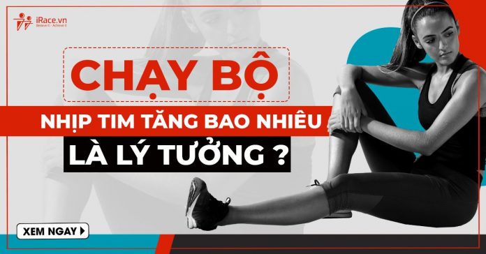 chay bo nhip tim bao nhieu la ly tuong