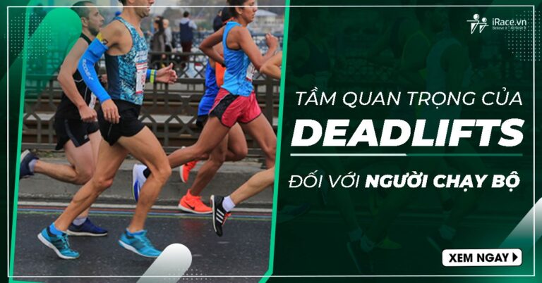 tam quan tring cua deadlifts voi chay bo