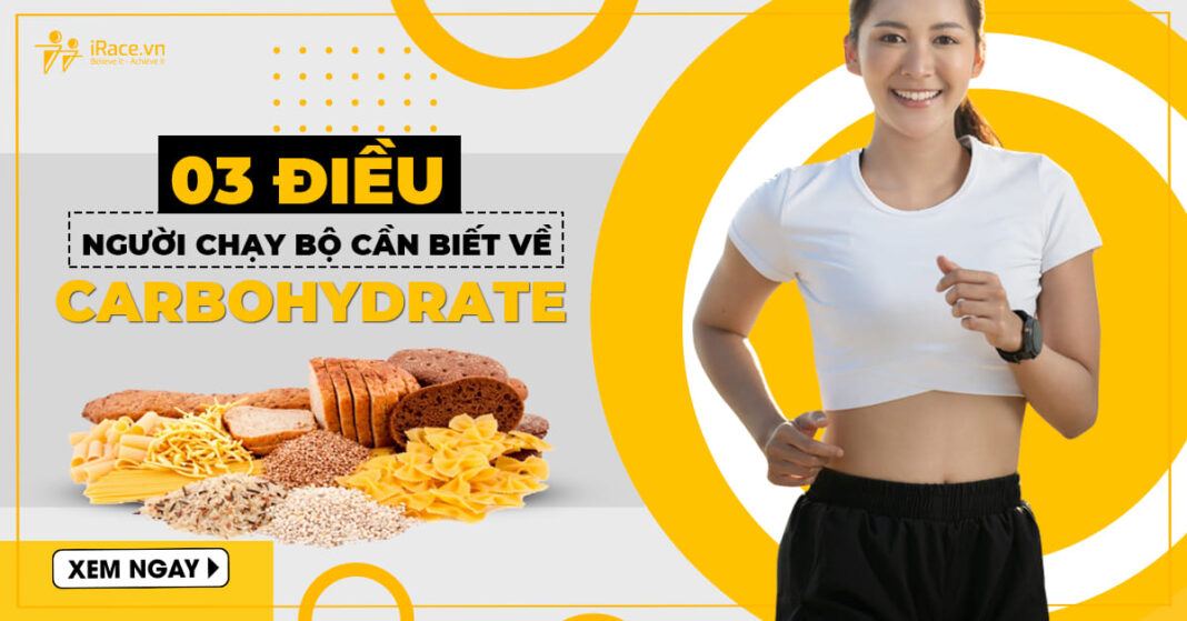 3 dieu nguoi chay bo nen biet ve carb