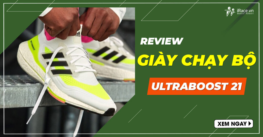 review giay chay adidas ultraboost 21