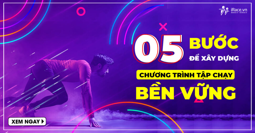 5 buoc xay dung chuong trinh tap chay