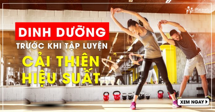 dinh duong truoc khi tap