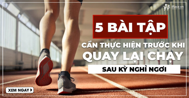 5 bai tap can thuc hien truoc khi quay lai chay