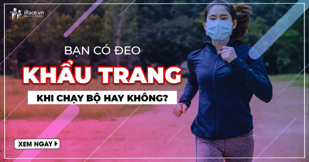 deo khau trang khi chay bo