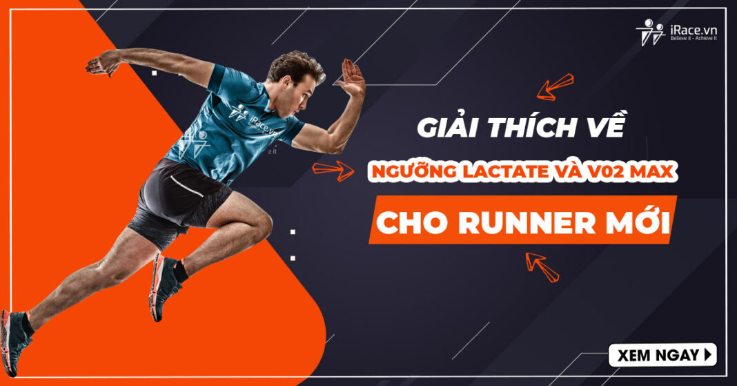 Giải thích về ngưỡng Lactate và V02 Max dành cho runner mới