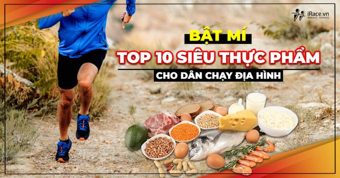 top 10 thuc pham chay dia hinh