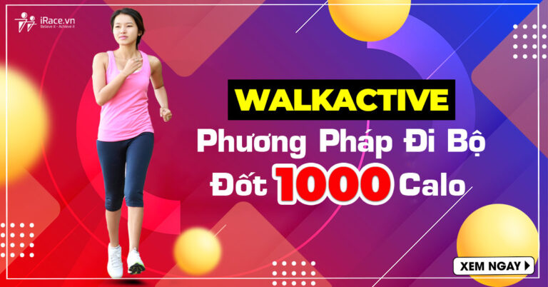 walkactive phuong phap di bo giam 1000 calo
