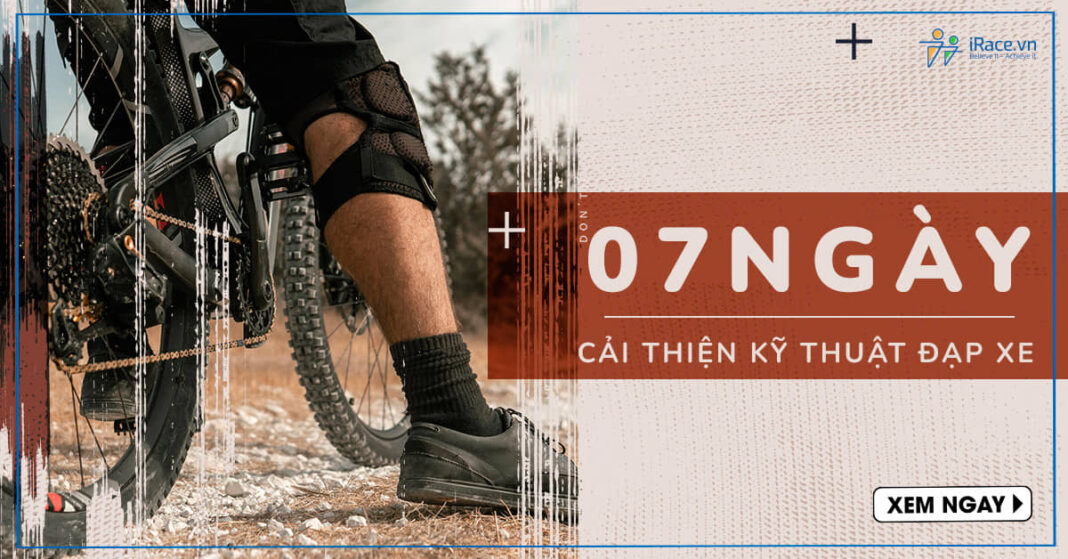 7 ngay cai thien ky thua dap xe