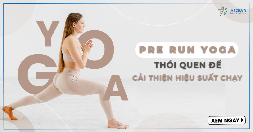 yoga truoc chay bo giup cai thien hieu suat