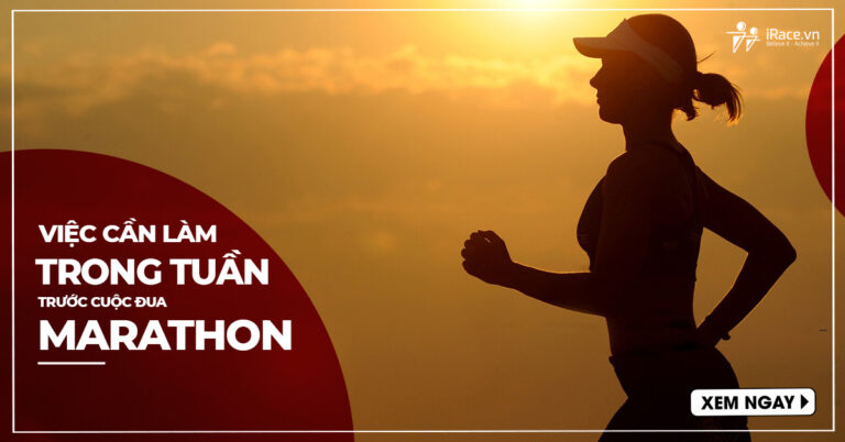 viec can lam trong tuan truoc cuoc dua marathon