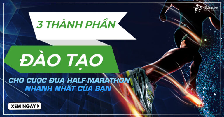 3 thanh phan dao tao chay half-marathon