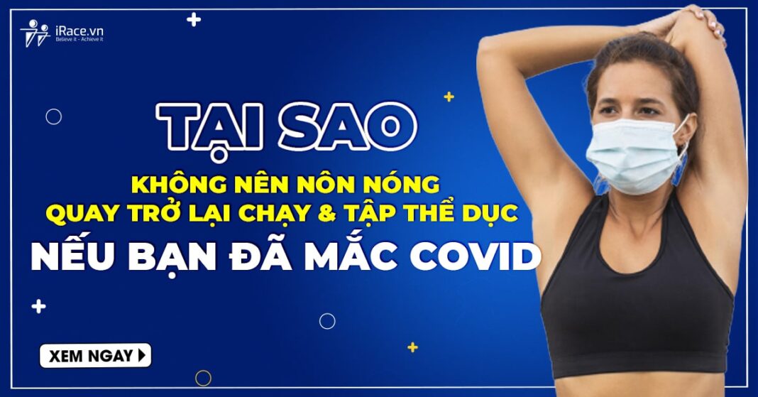 khong non nong quay lai chay khi da mac covid