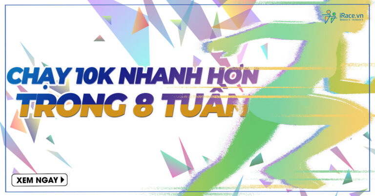 chay 10k nhanh hon trong 8 tuan