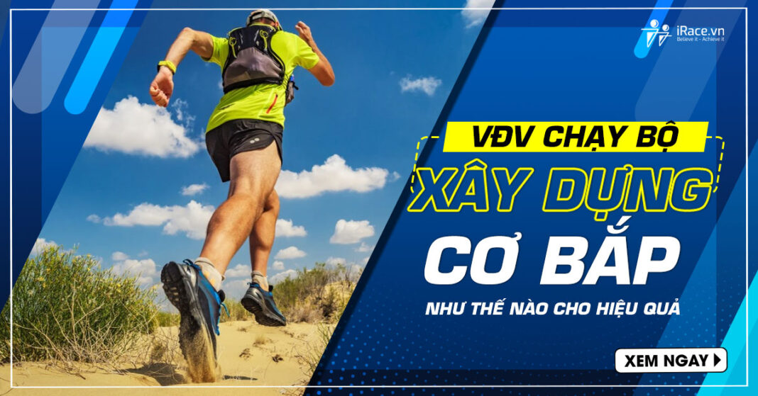 vdv chay bo ren luyen co bap nhu the nao