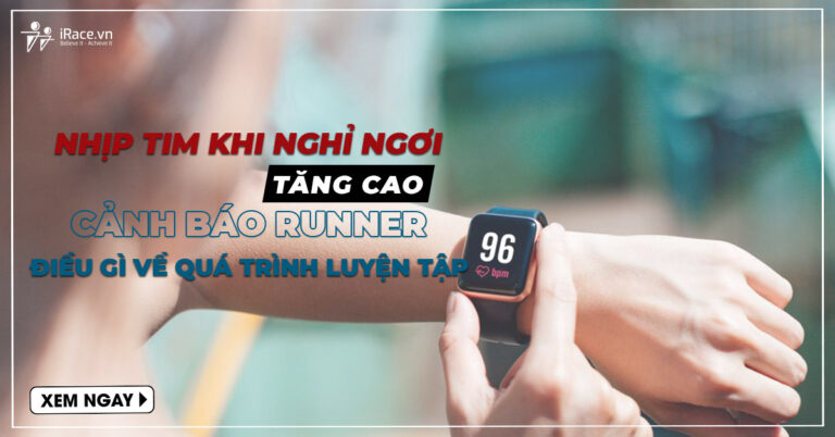 Nhịp tim nghỉ ngơi cao cảnh báo runner điều gì về quá trình luyện tập?