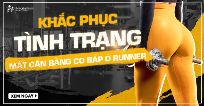 khac phuc mat can bang co bap runner