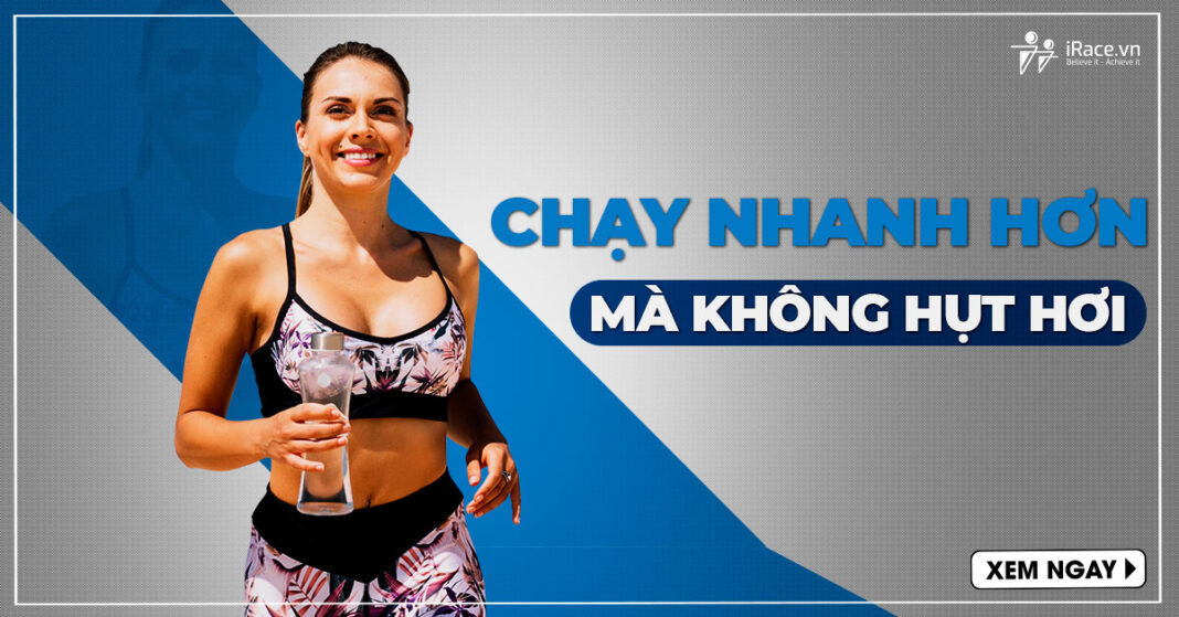 chay nhanh hon ma khong hut hoi