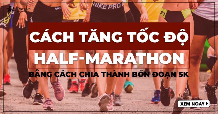 cach tang toc do chay half marathon