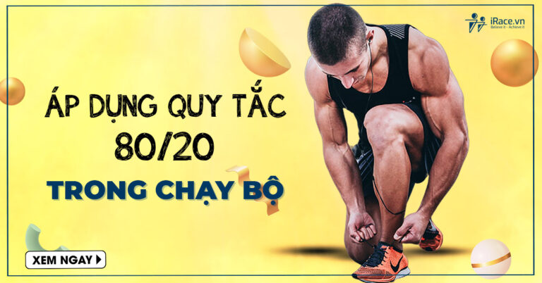 quy tac 80/20 trong chay bo