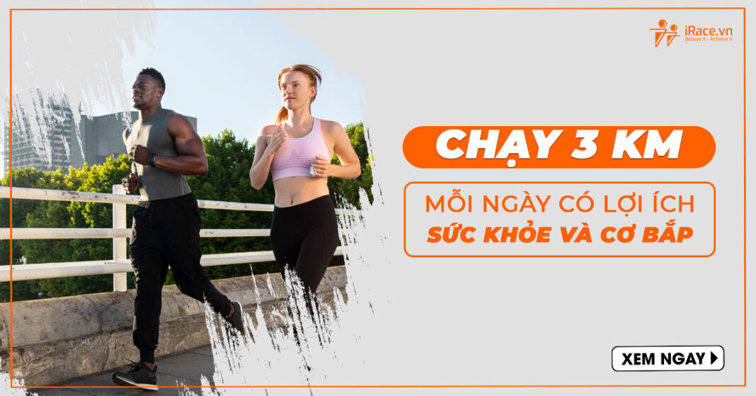 chay bo 3km moi ngay