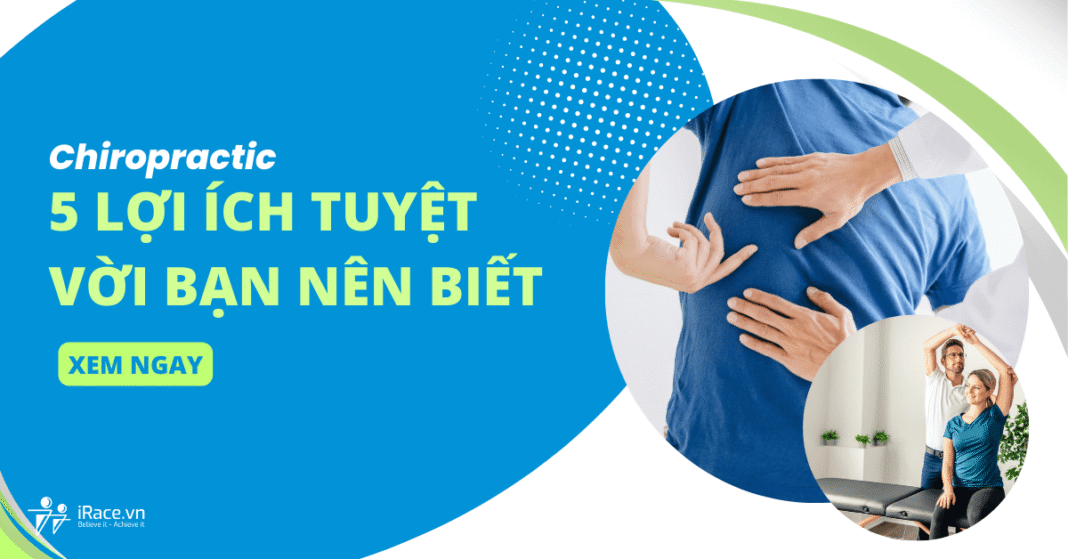 Chiropractic và 5 lợi ích tuyệt vời cho các vận động viên và người tập luyện