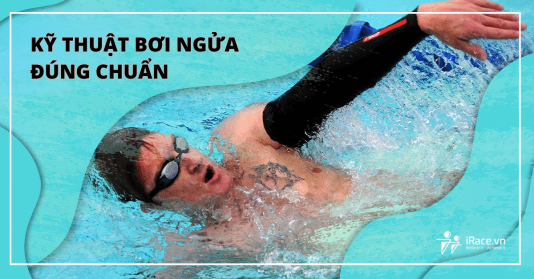 Hướng dẫn tập kỹ thuật bơi ngửa đúng chuẩn