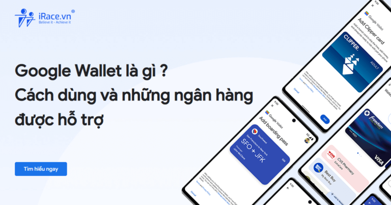 Google Wallet là gì ? Cách sử dụng Google Wallet chi tiết