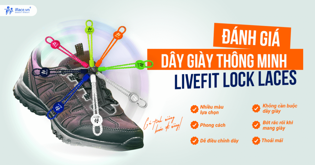 Mình đã thử dây giày thông minh LiveFit Lock Laces và giờ thì không muốn quay lại dây kiểu cũ nữa
