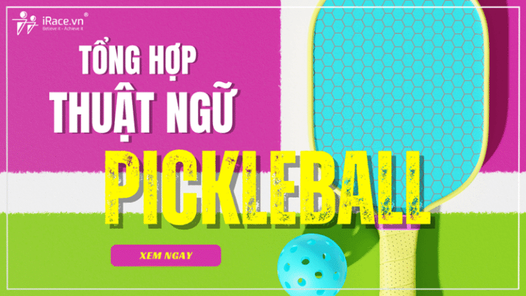 51 thuật ngữ phổ biến trong pickleball, ai mới chơi cũng nên đọc