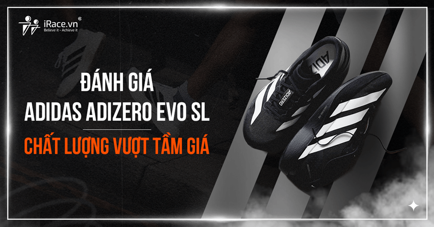 Đánh Giá Adidas Adizero EVO SL Hiệu Năng Đột Phá Trong Tầm Giá.