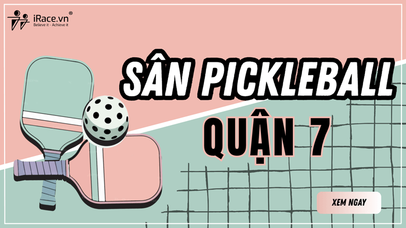 Chỉ 1 phút để biết hết các sân Pickleball Quận 7 - Nhấn ngay để xem