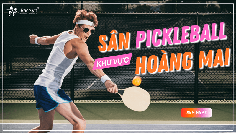 21 sân Pickleball Hoàng Mai - Hà Nội, cập nhật danh sách sân theo địa chỉ mới nhất!