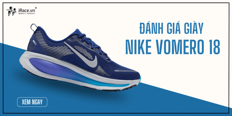 Review Nike Vomero 18: Giày chạy siêu thoải mái cho đường dài