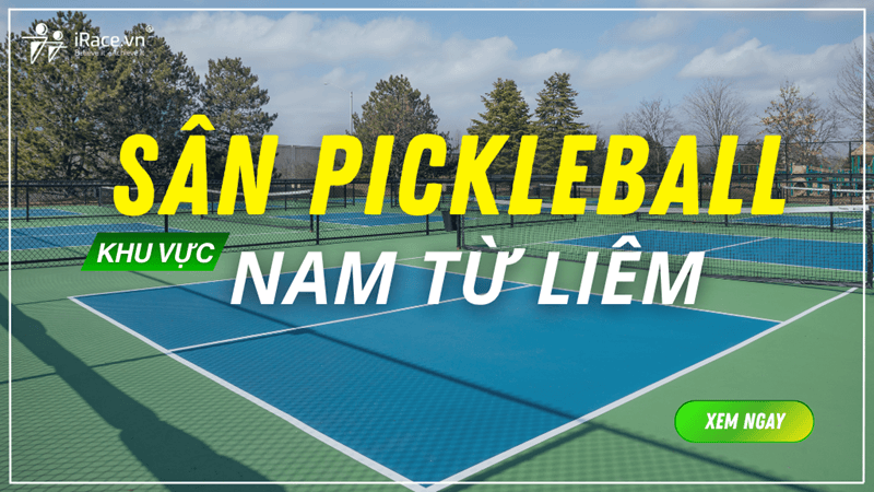 Chỉ mất 3 giây để biết sân Pickleball Nam Từ Liêm nào gần mình - Xem ngay!